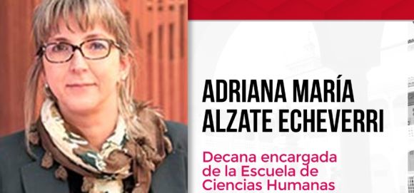 Comunicado Institucional: nueva decana encargada de la Escuela de Ciencias Humanas