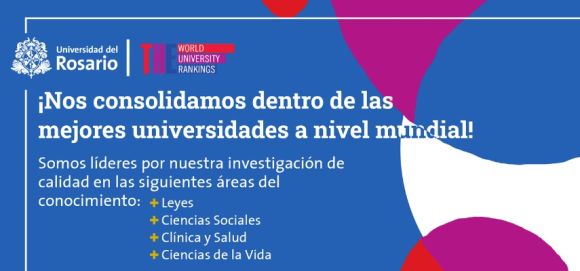 URosario: #1 en ciencias de la vida y #2 en leyes en el país, según el ranking THE By Subject