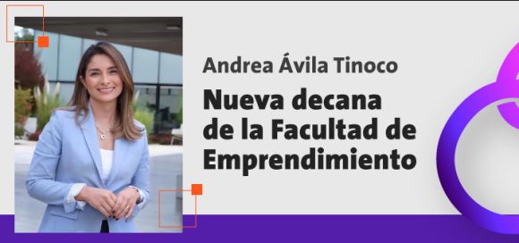 Decana en la primera Facultad de Emprendimiento en Colombia